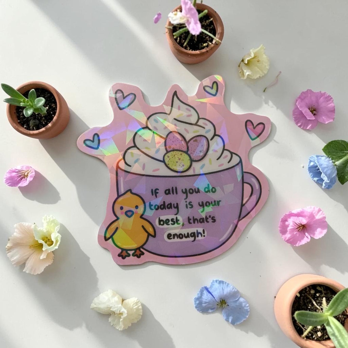 Sticker holographique — If all you do today is your best, that's enough! · À l'unité